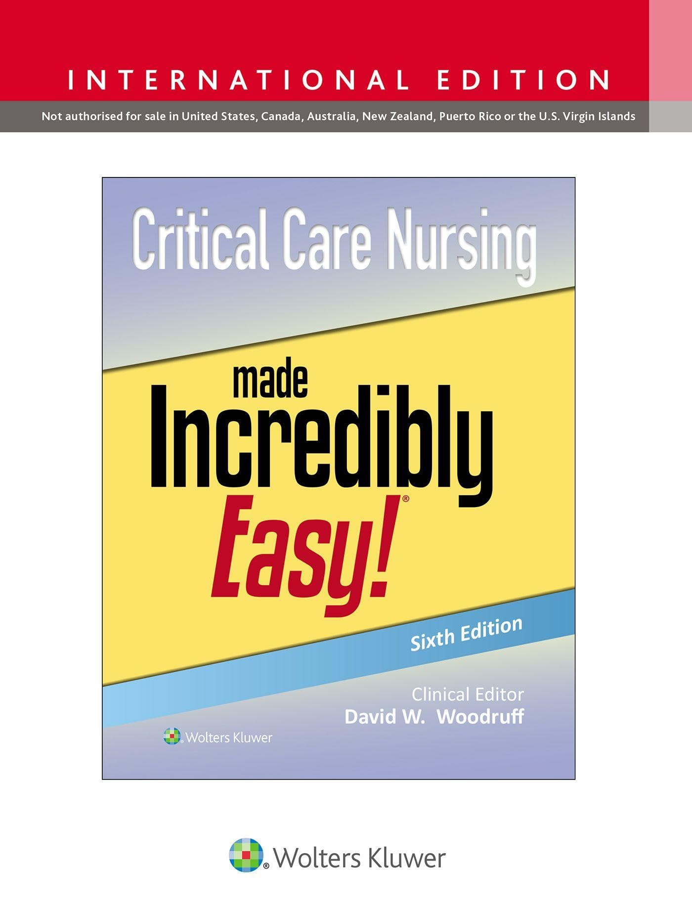 Critical Care Nursing Made Incredibly Easy!: 9781975255527: Books